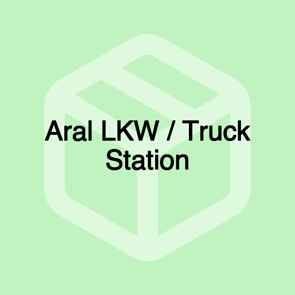 Aral LKW / Truck Station