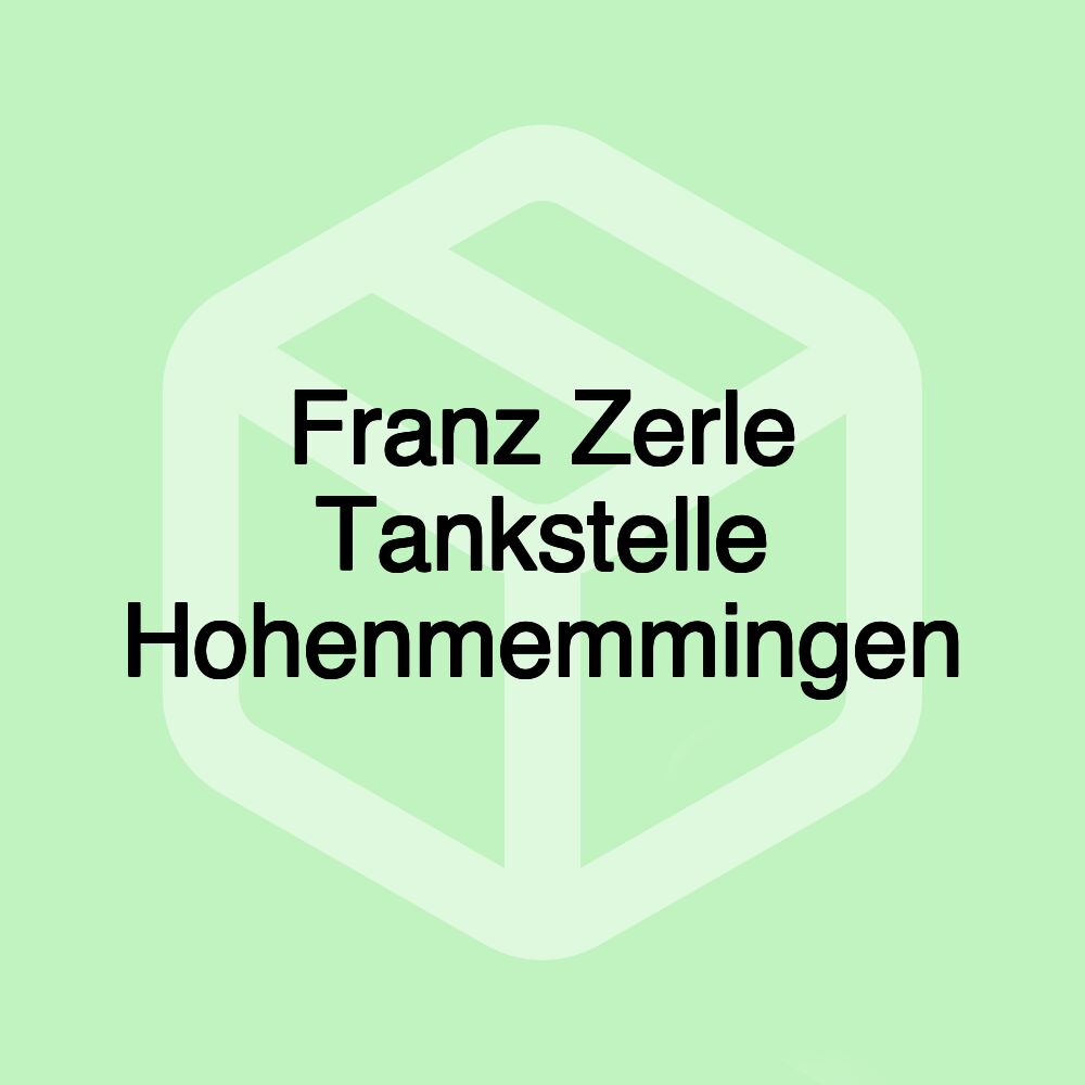 Franz Zerle Tankstelle Hohenmemmingen