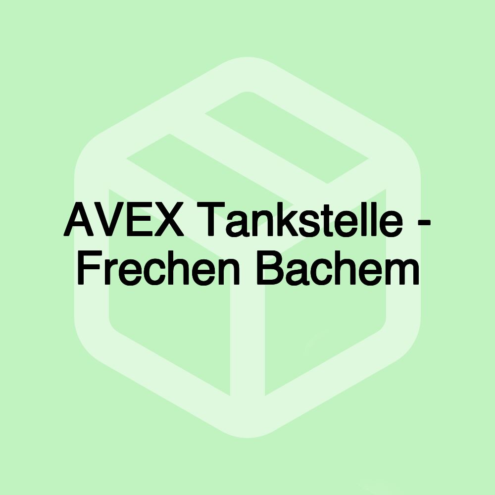 AVEX Tankstelle - Frechen Bachem