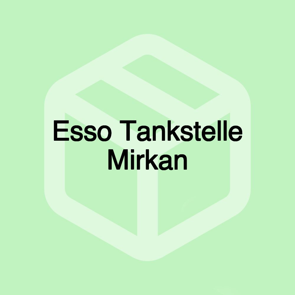 Esso Tankstelle Mirkan