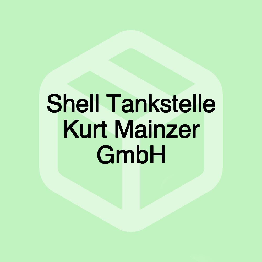 Shell Tankstelle Kurt Mainzer GmbH