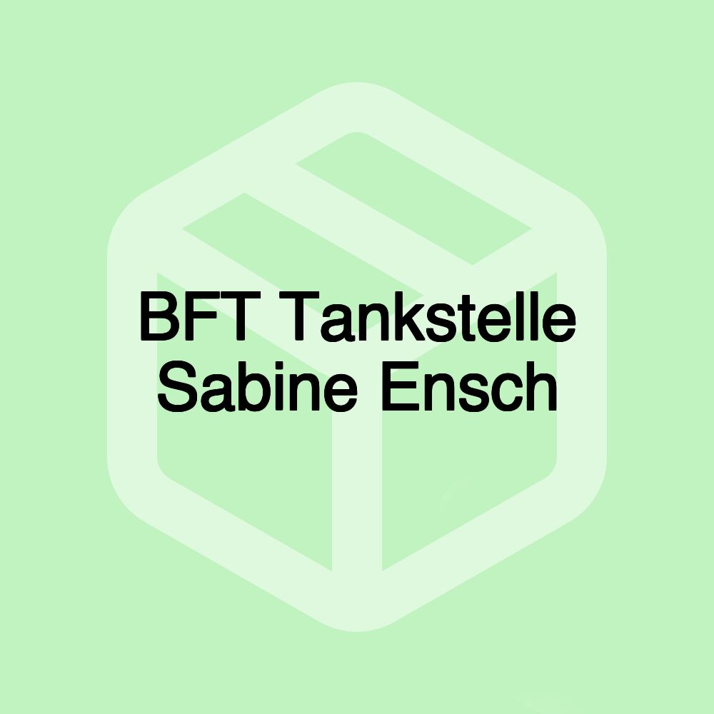 BFT Tankstelle Sabine Ensch