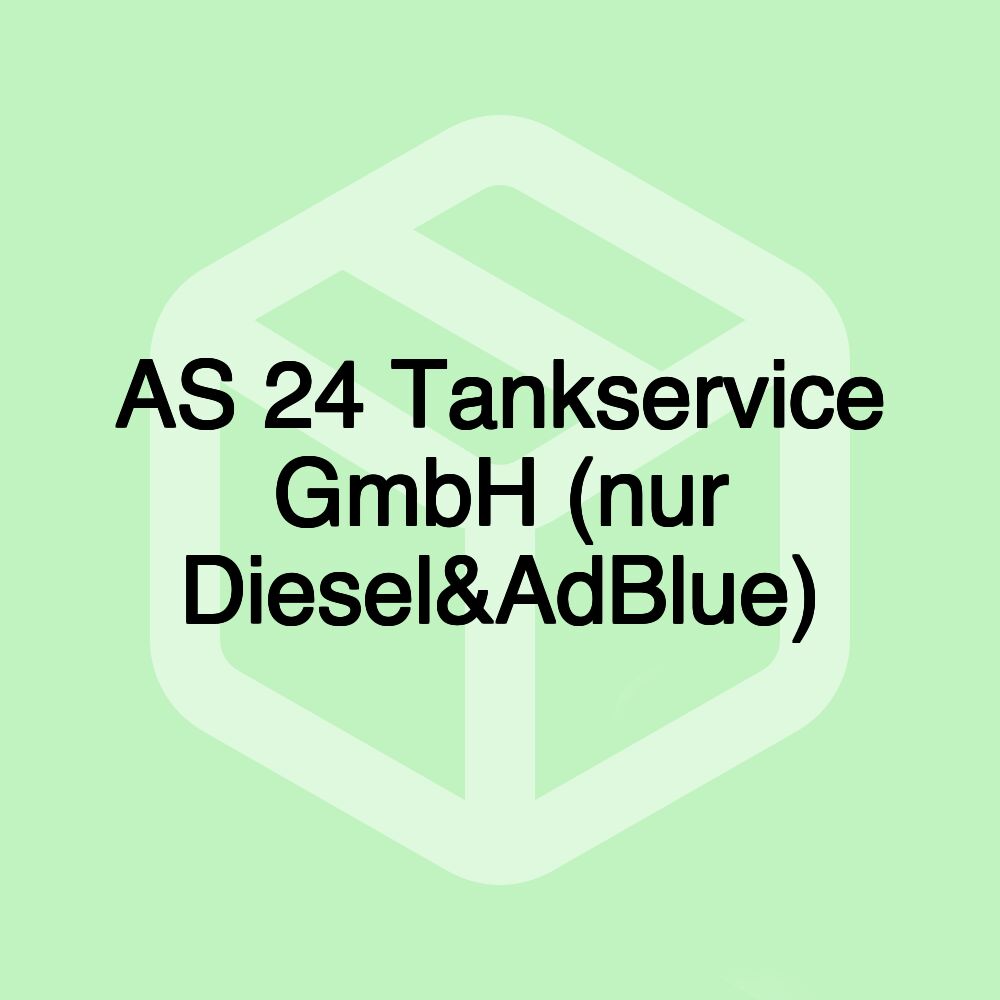 AS 24 Tankservice GmbH (nur Diesel&AdBlue)