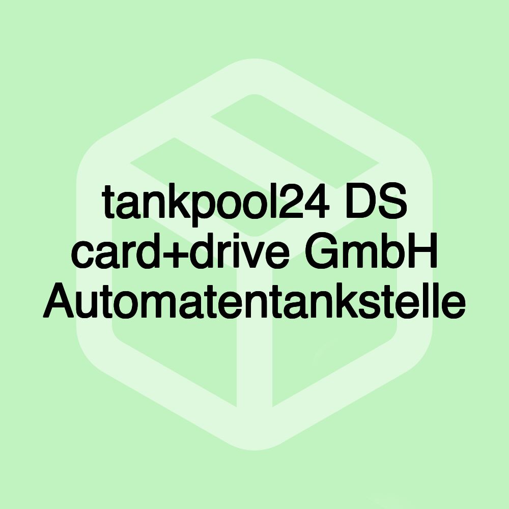 tankpool24 DS card+drive GmbH Automatentankstelle