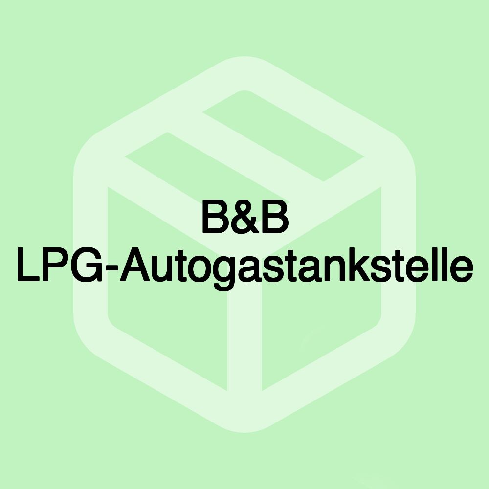 B&B LPG-Autogastankstelle