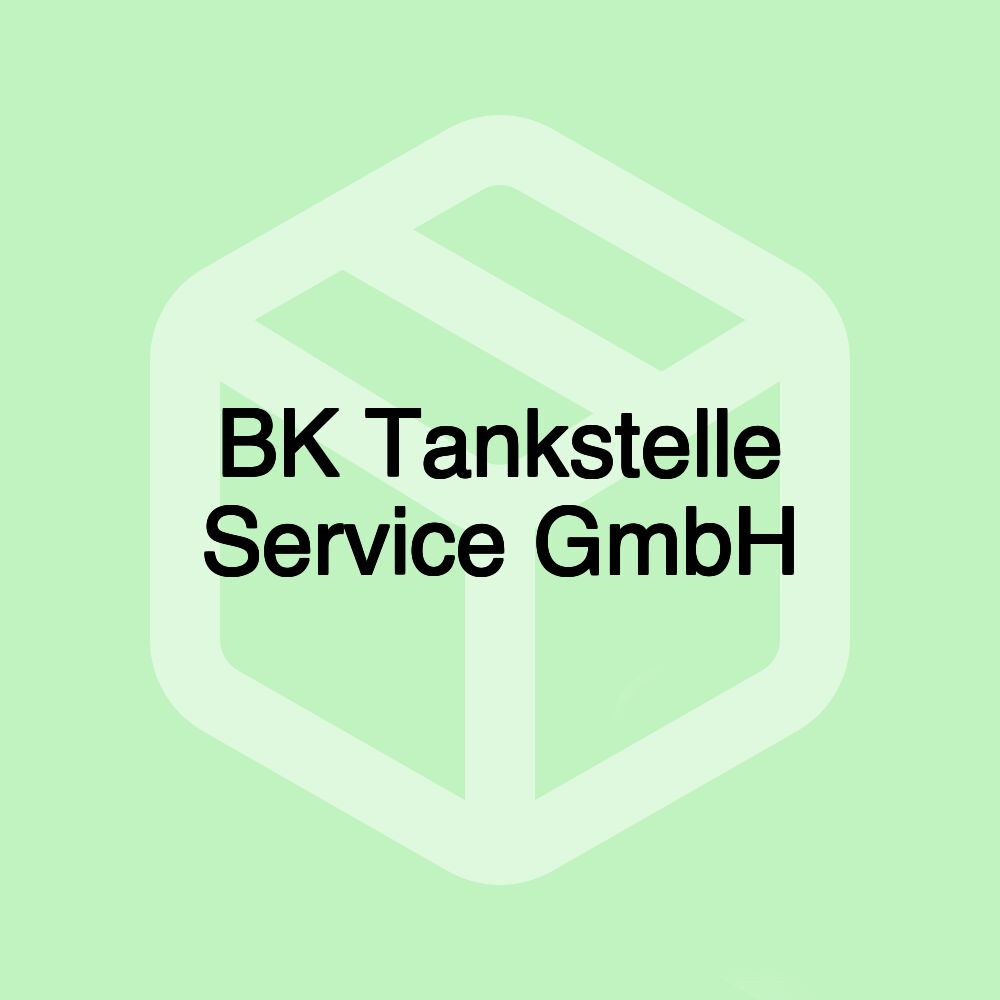 BK Tankstelle Service GmbH