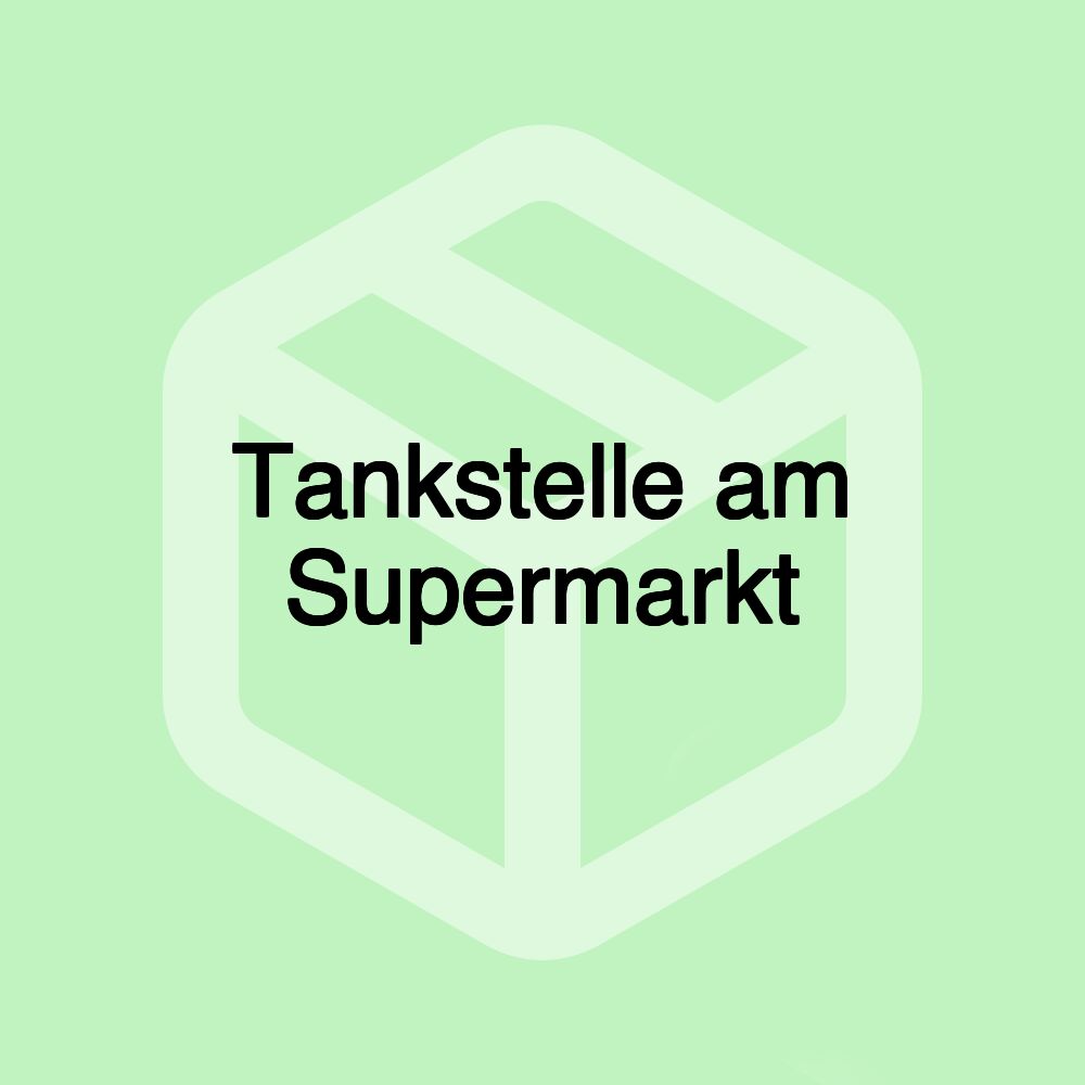 Tankstelle am Supermarkt