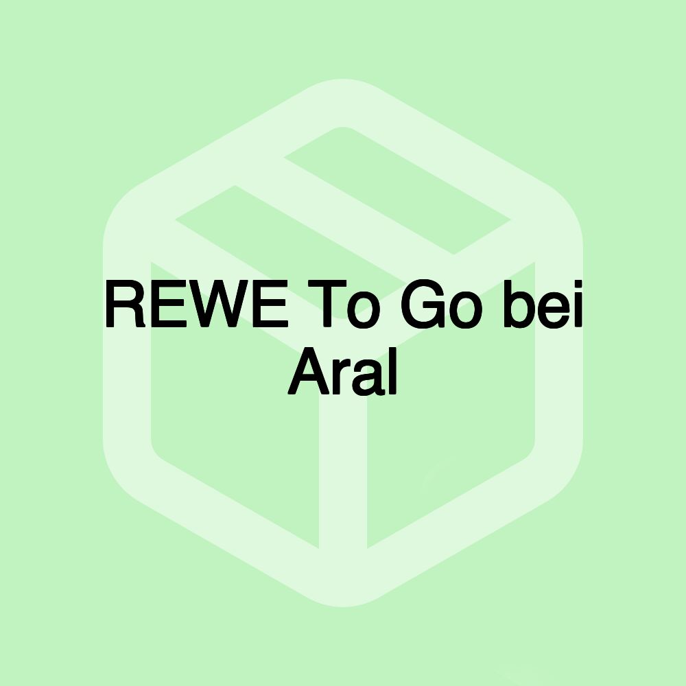 REWE To Go bei Aral