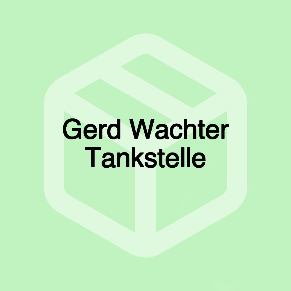 Gerd Wachter Tankstelle