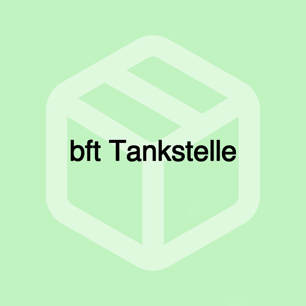 bft Tankstelle