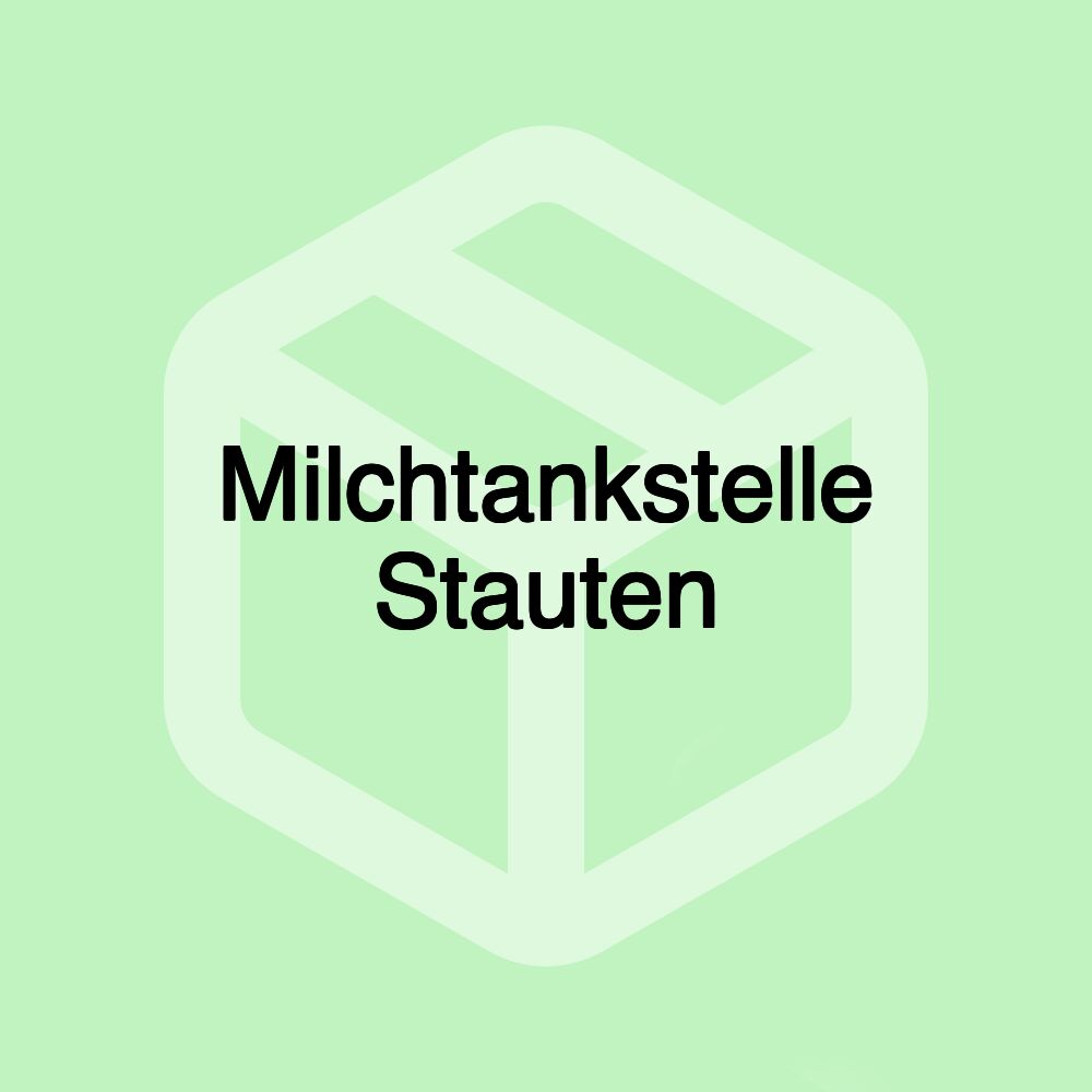 Milchtankstelle Stauten