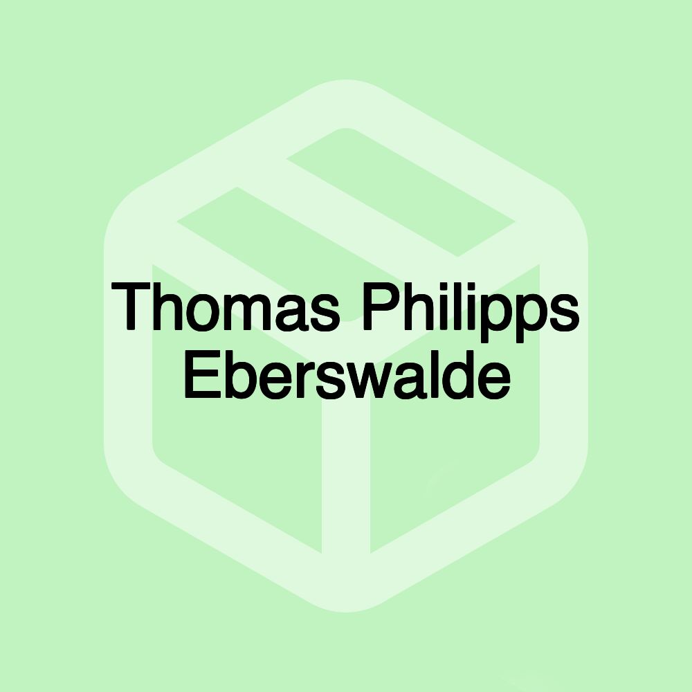 Thomas Philipps Eberswalde