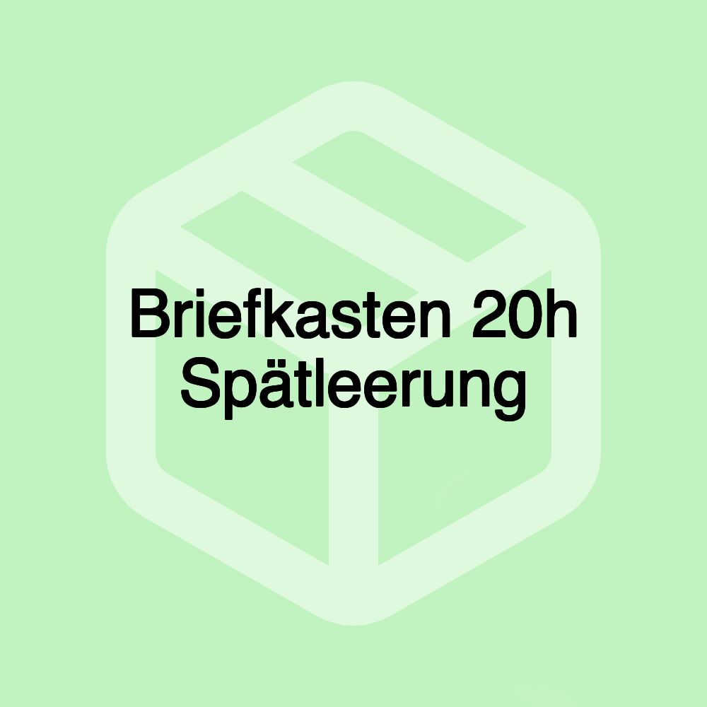 Briefkasten 20h Spätleerung