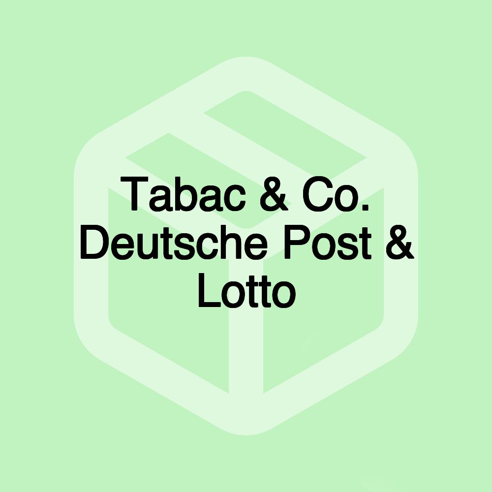 Tabac & Co. Deutsche Post & Lotto