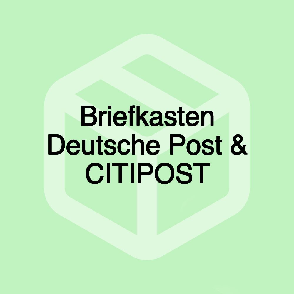 Briefkasten Deutsche Post & CITIPOST