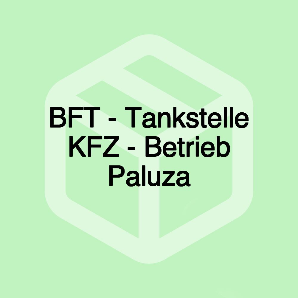 BFT - Tankstelle KFZ - Betrieb Paluza