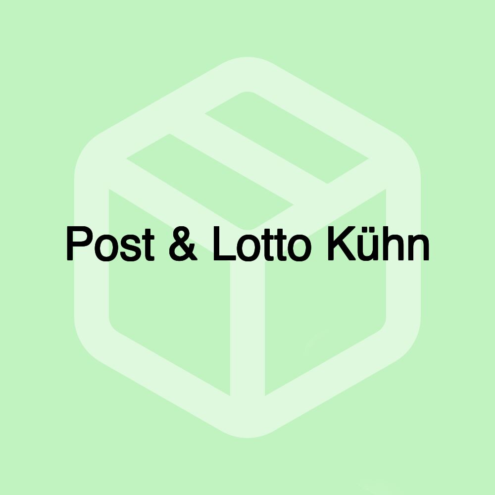 Post & Lotto Kühn