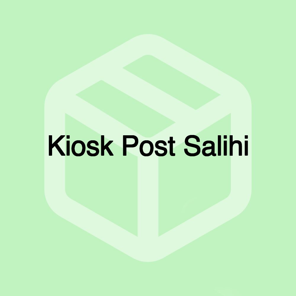 Kiosk Post Salihi