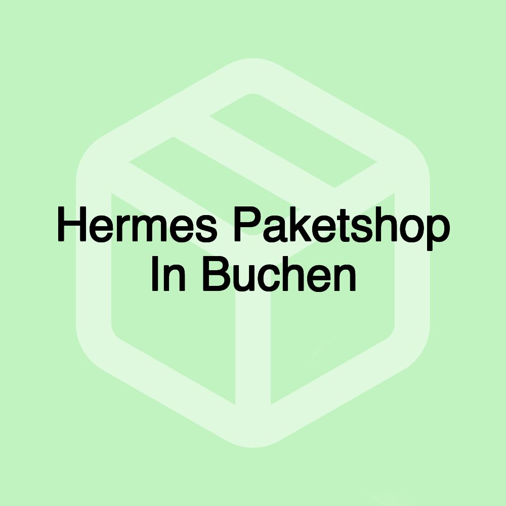 Hermes Paketshop In Buchen