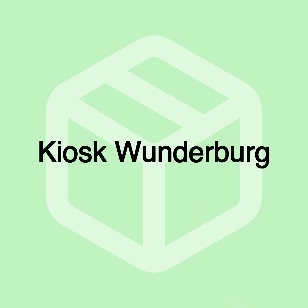 Kiosk Wunderburg