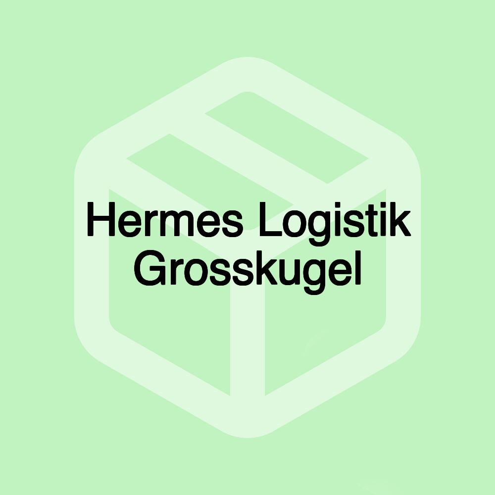 Hermes Logistik Grosskugel