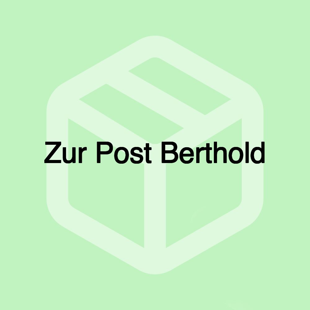 Zur Post Berthold