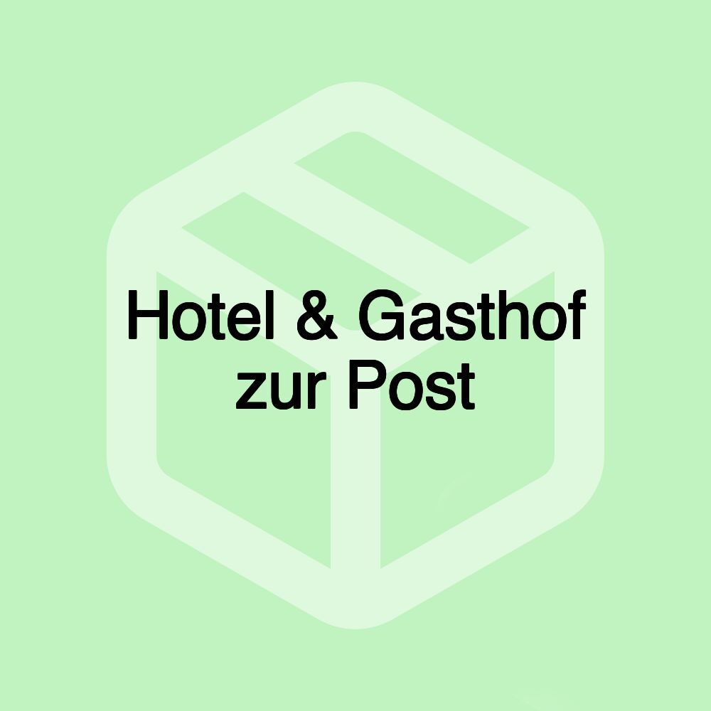 Hotel & Gasthof zur Post