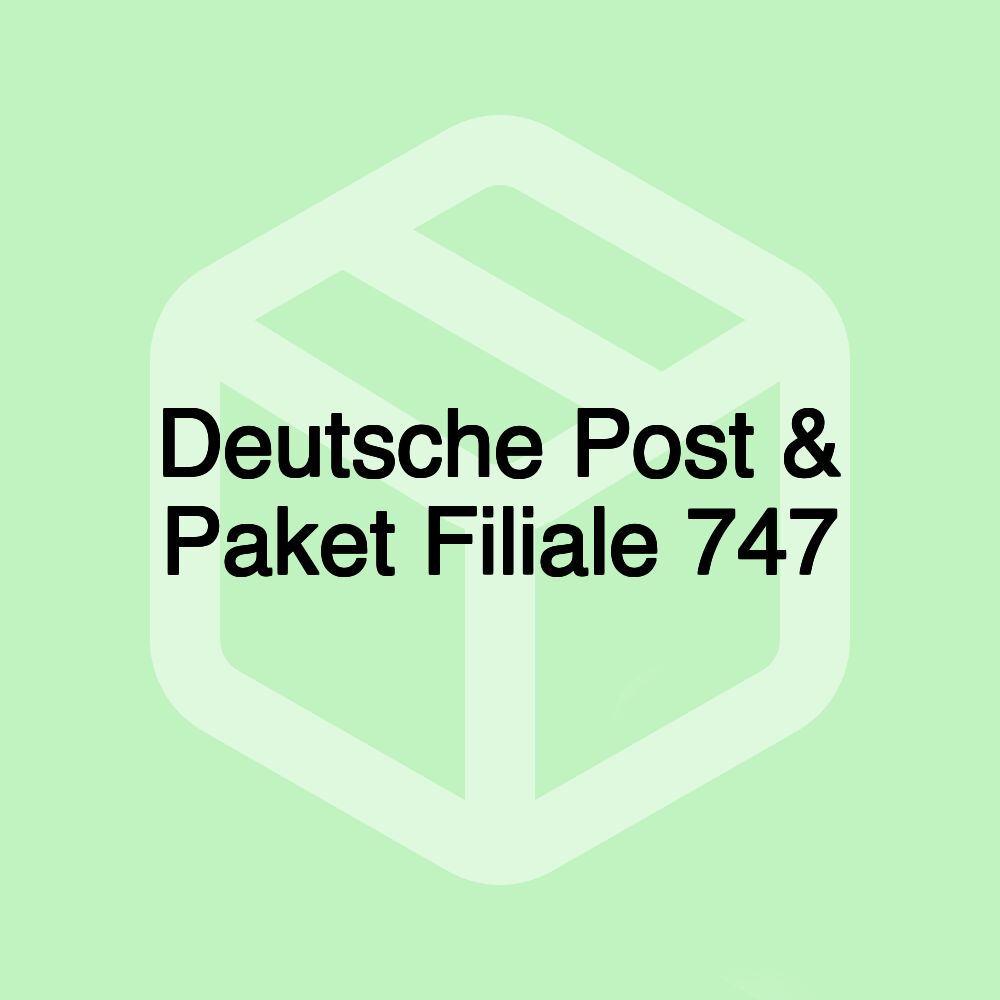 Deutsche Post & Paket Filiale 747