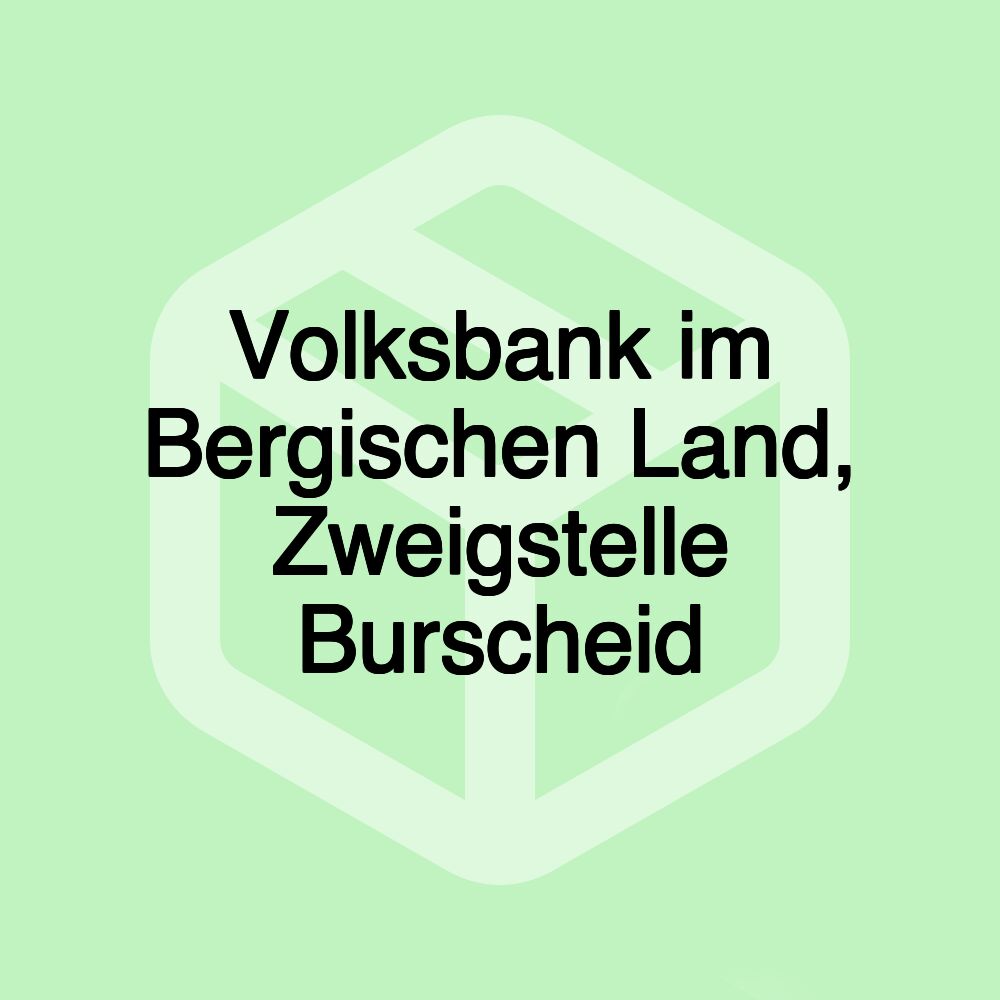 Volksbank im Bergischen Land, Zweigstelle Burscheid