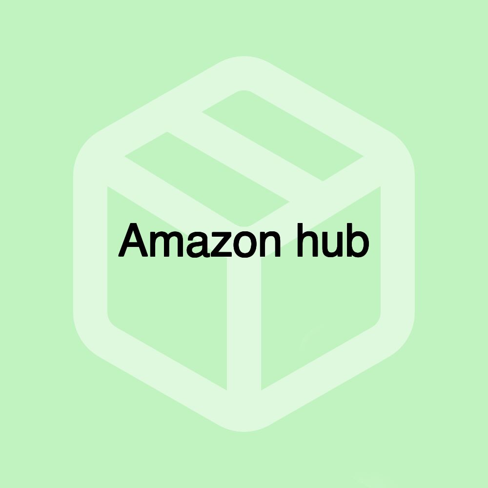 Amazon hub