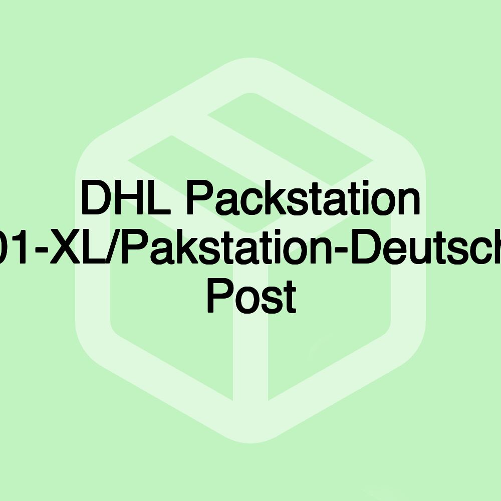 DHL Packstation 701-XL/Pakstation-Deutsche Post