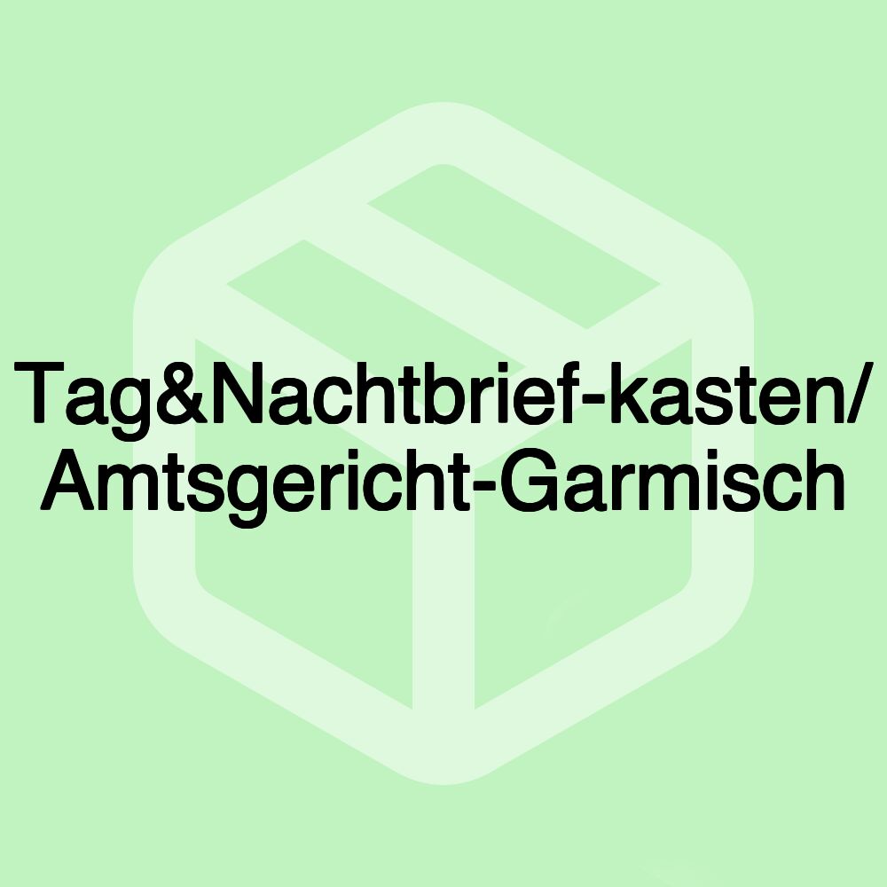 Tag&Nachtbrief-kasten/ Amtsgericht-Garmisch