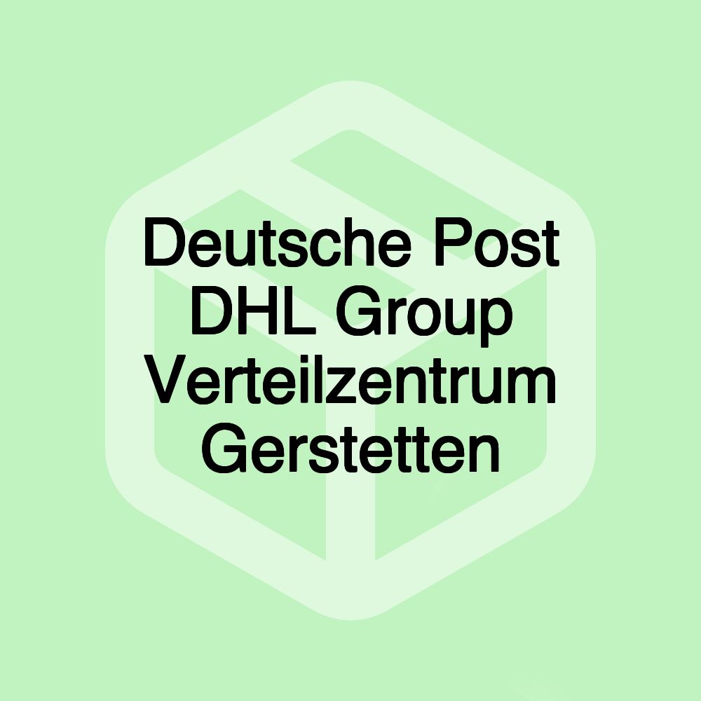 Deutsche Post DHL Group Verteilzentrum Gerstetten