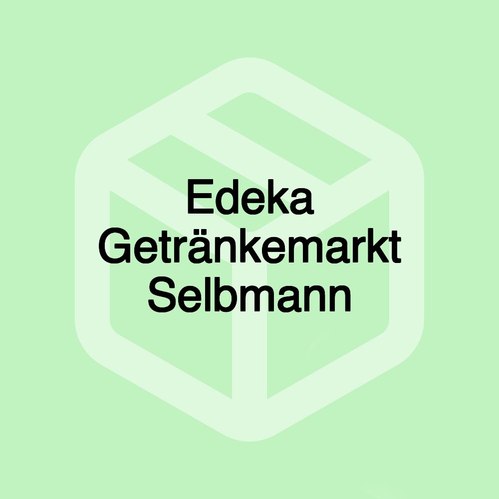 Edeka Getränkemarkt Selbmann