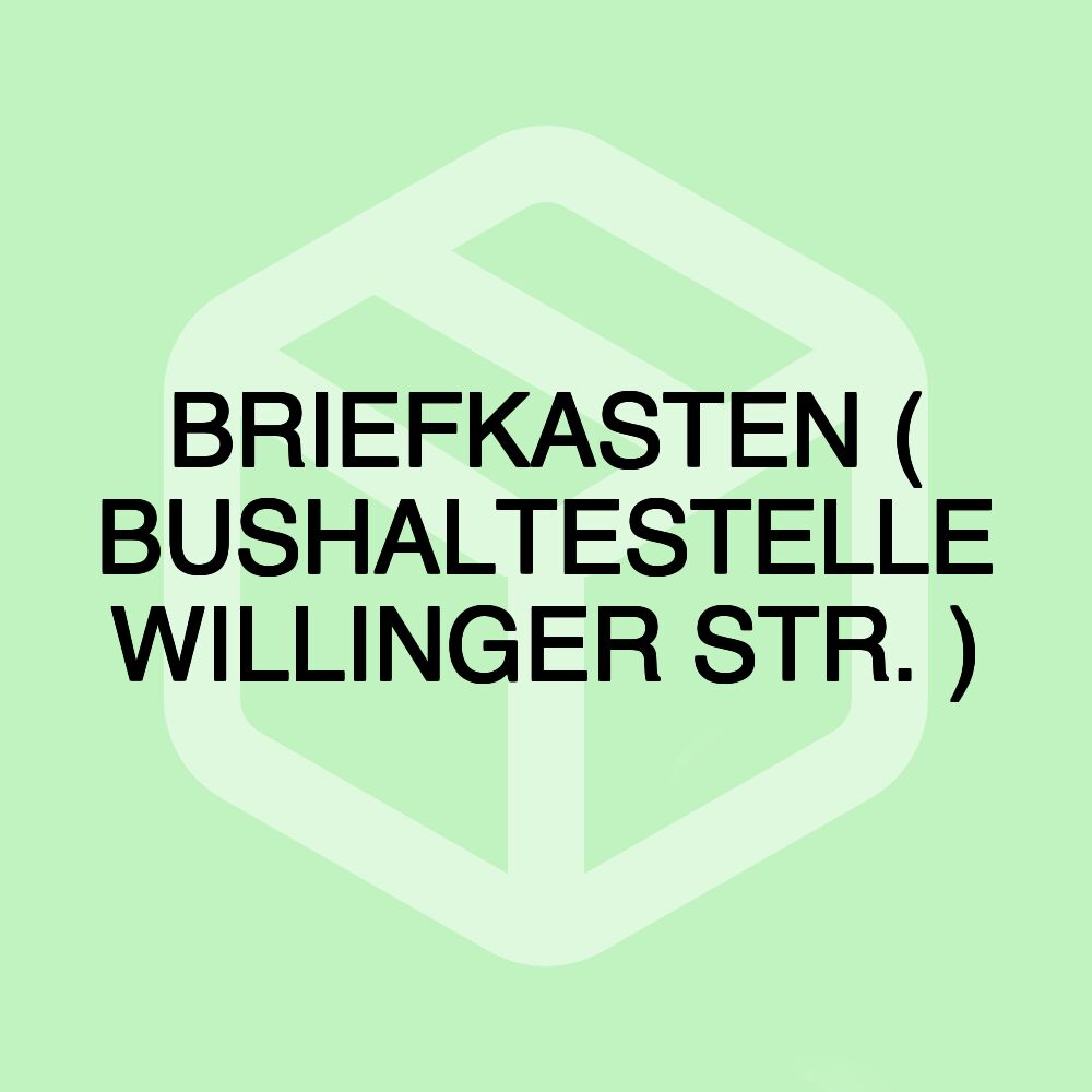 BRIEFKASTEN ( BUSHALTESTELLE WILLINGER STR. )