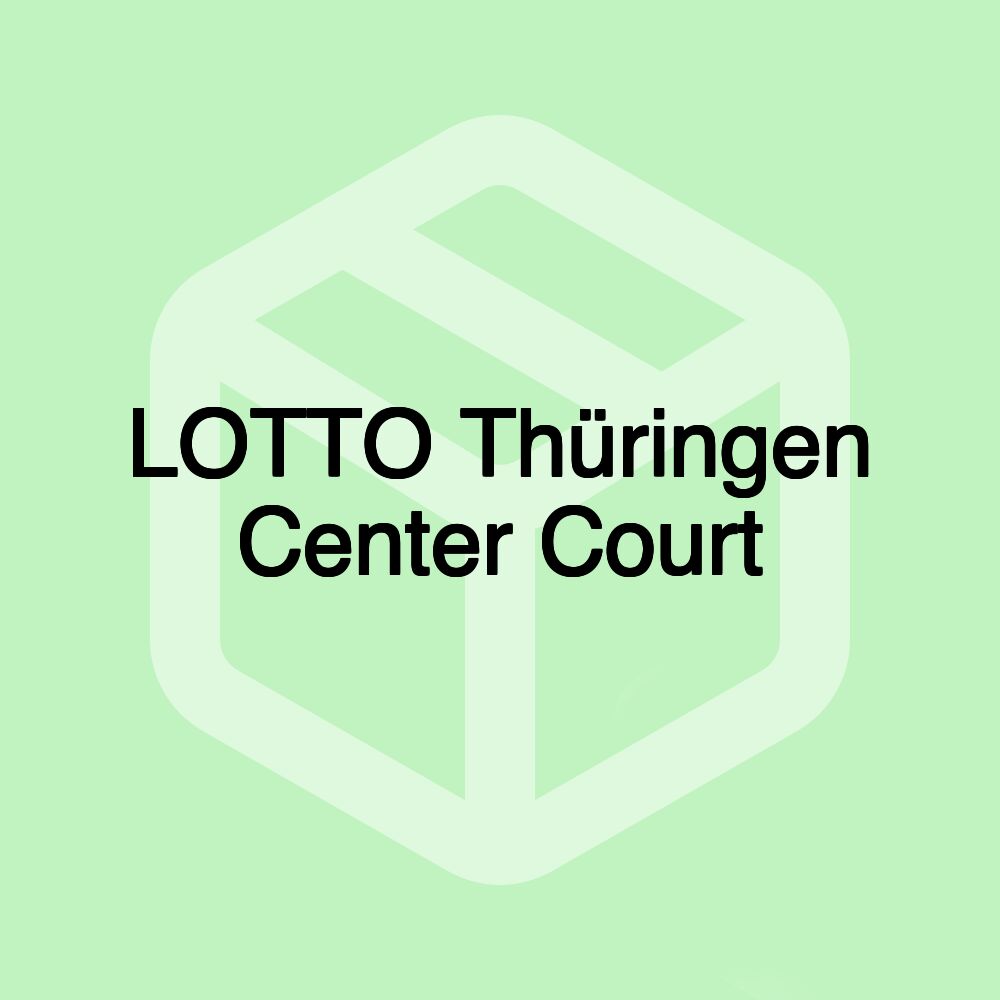 LOTTO Thüringen Center Court