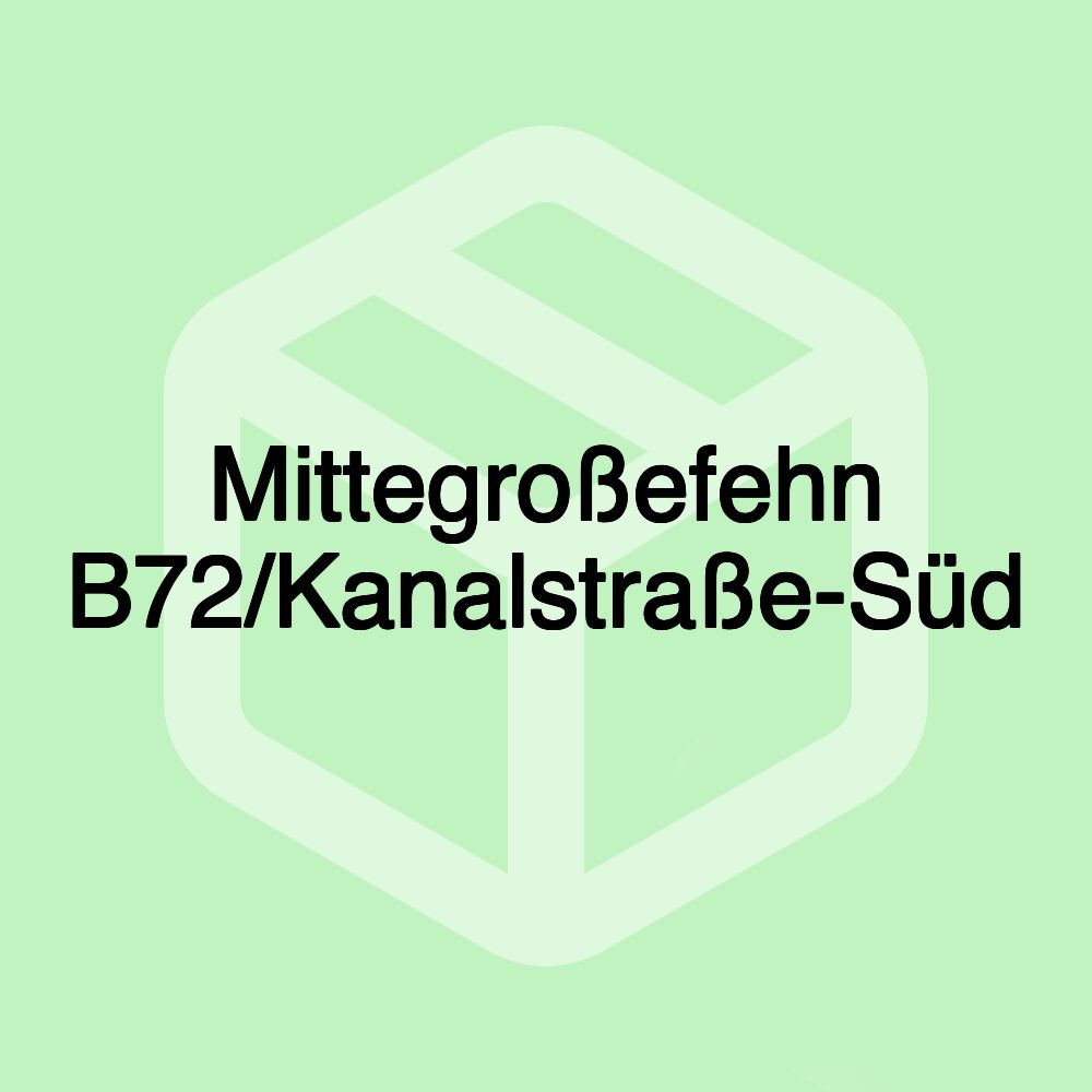 Mittegroßefehn B72/Kanalstraße-Süd