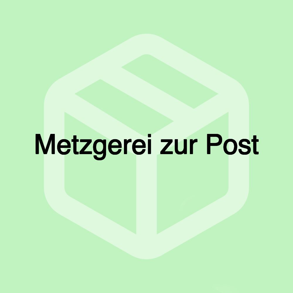 Metzgerei zur Post