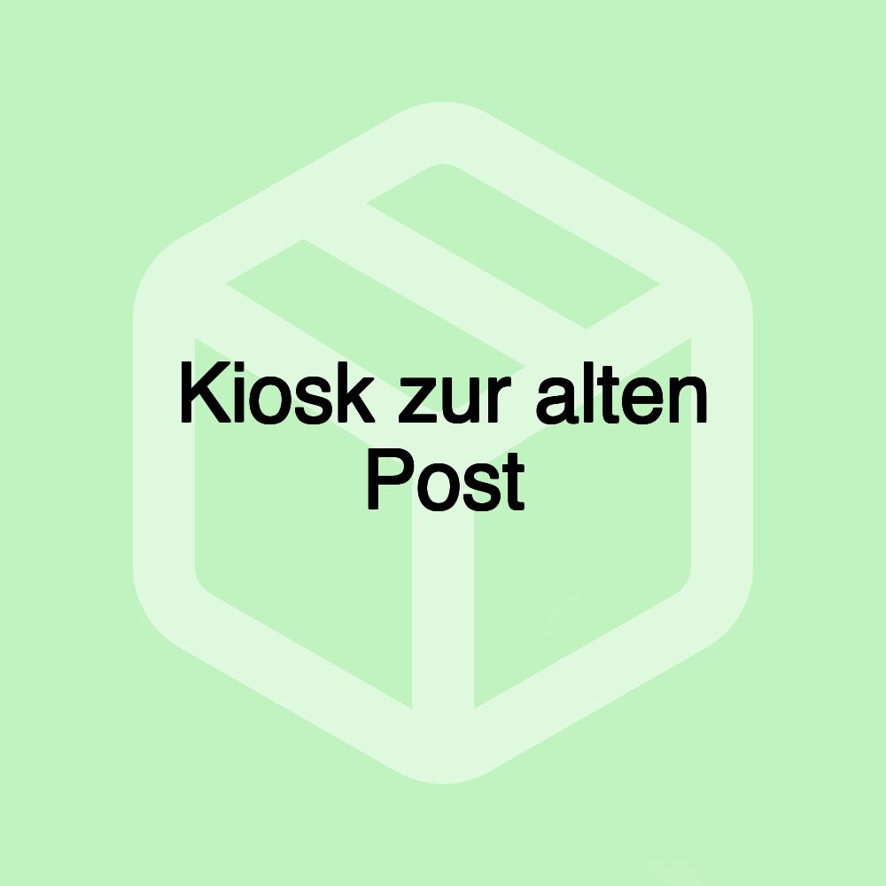 Kiosk zur alten Post