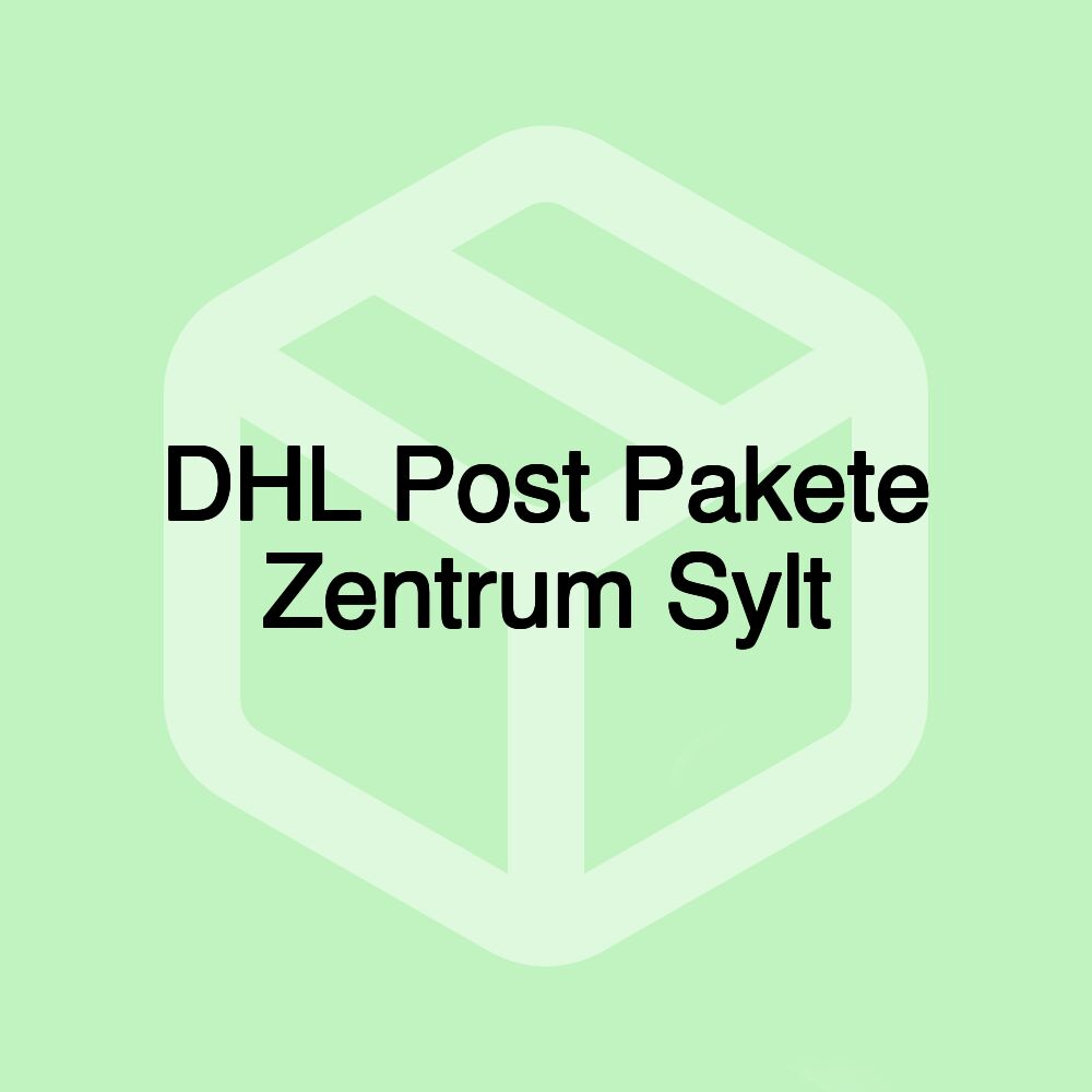 DHL Post Pakete Zentrum Sylt