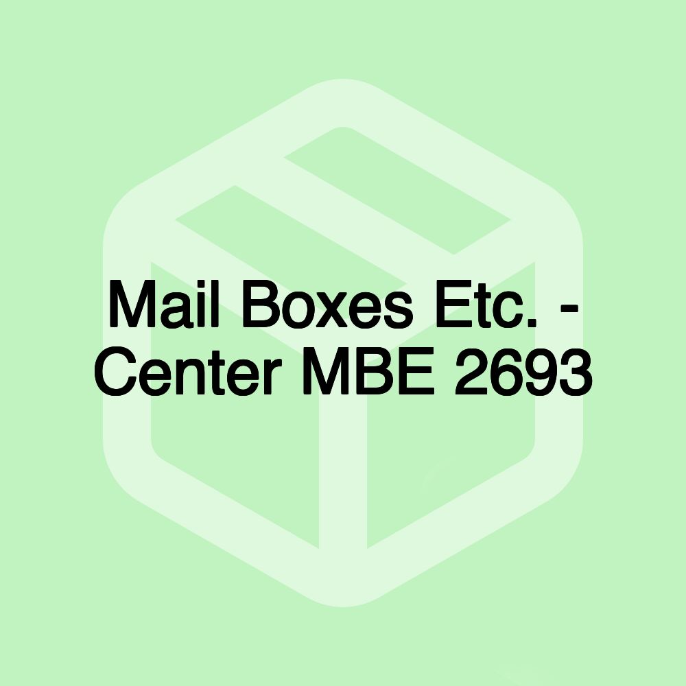 Mail Boxes Etc. - Center MBE 2693
