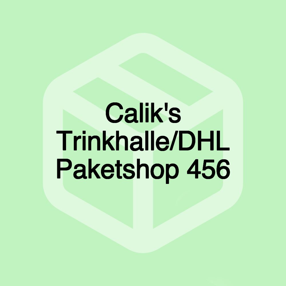 Calik's Trinkhalle/DHL Paketshop 456