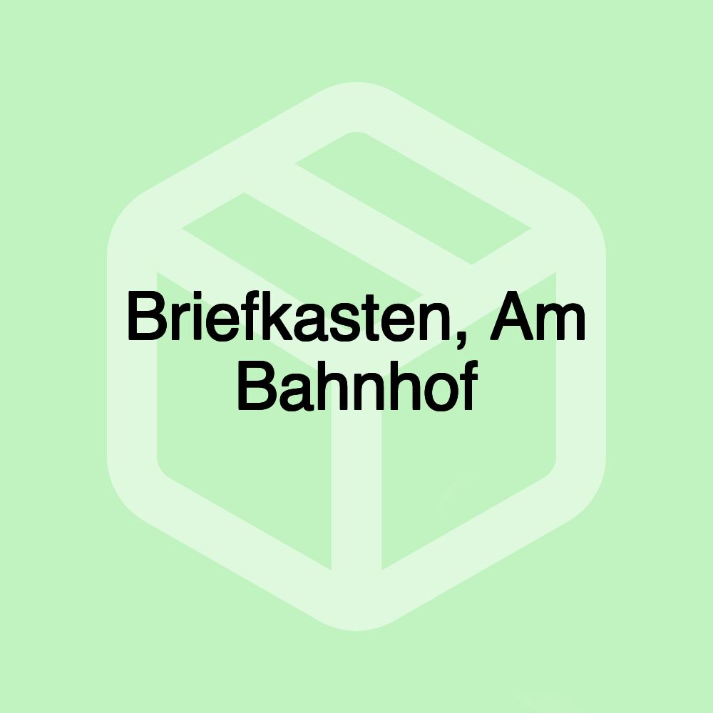 Briefkasten, Am Bahnhof