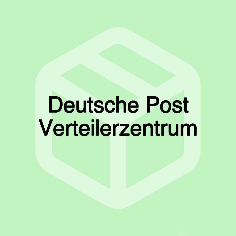 Deutsche Post Verteilerzentrum