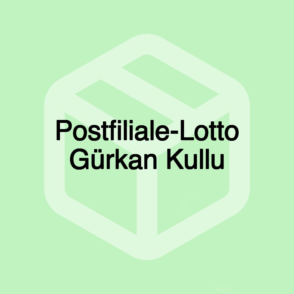 Postfiliale-Lotto Gürkan Kullu