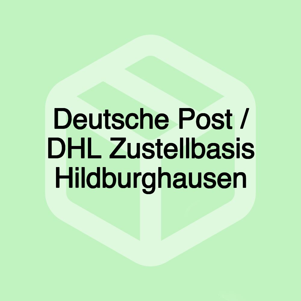 Deutsche Post / DHL Zustellbasis Hildburghausen