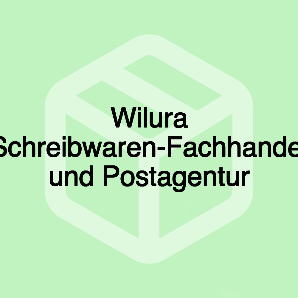 Wilura Schreibwaren-Fachhandel und Postagentur