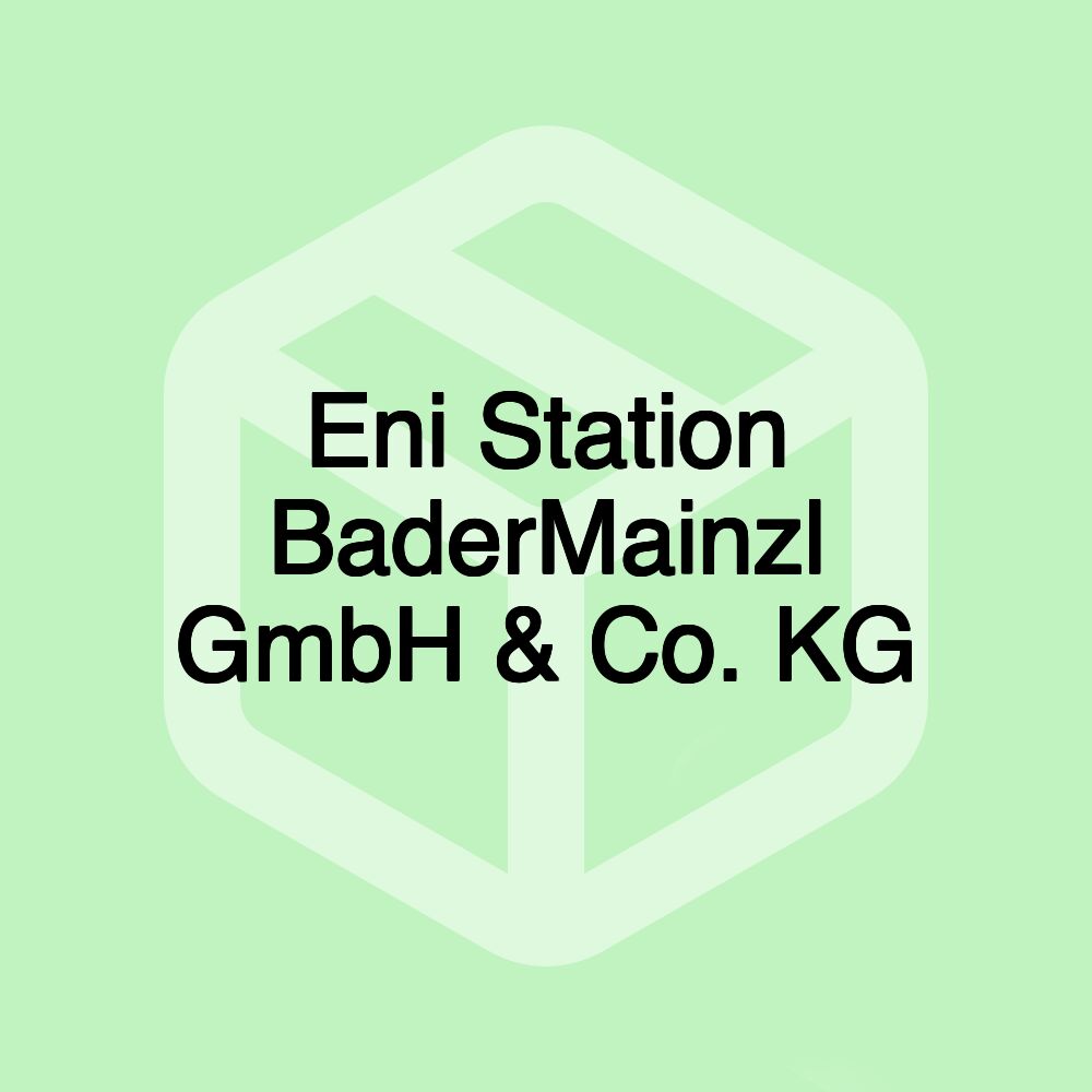 Eni Station BaderMainzl GmbH & Co. KG