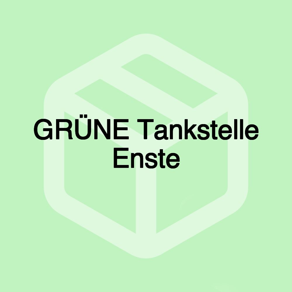 GRÜNE Tankstelle Enste