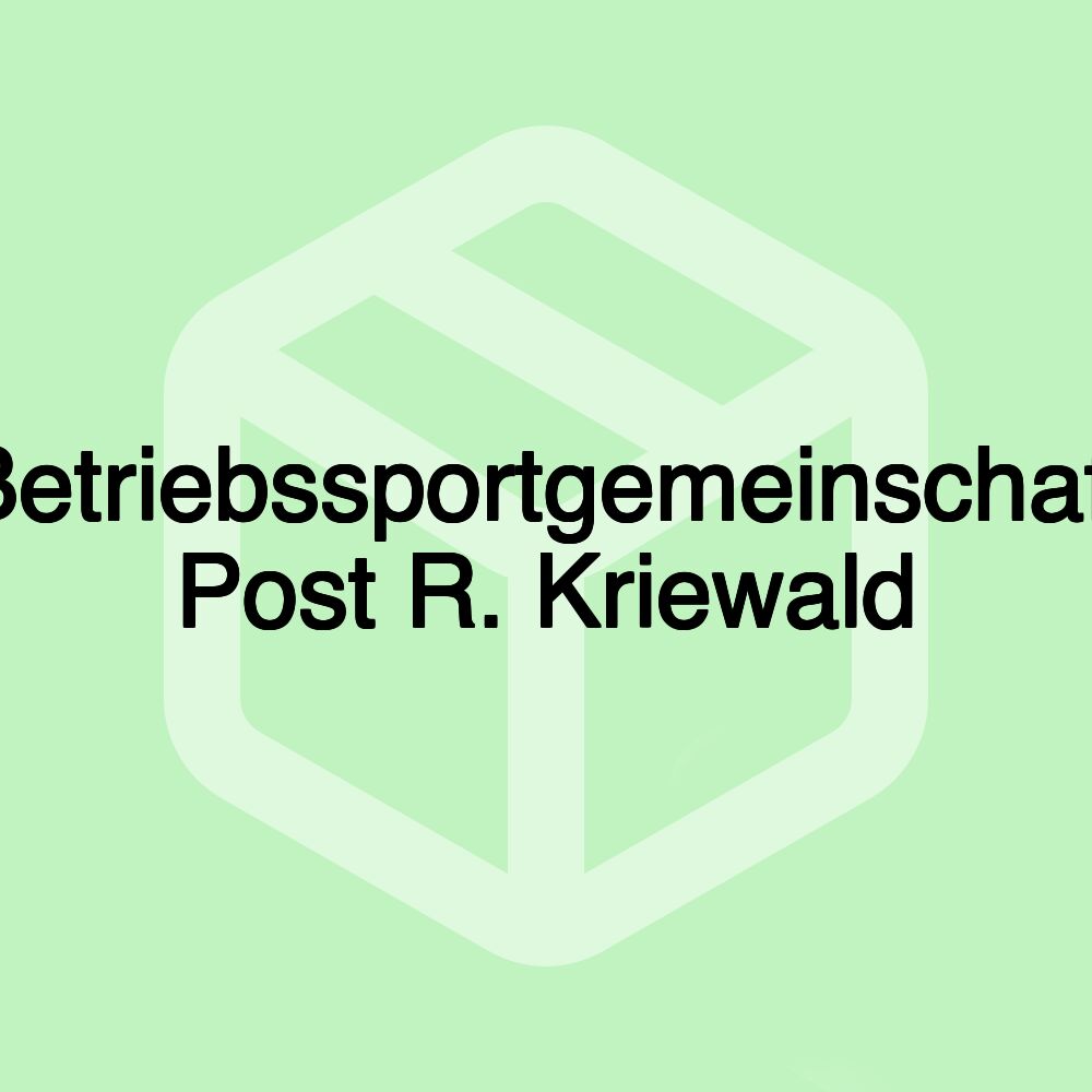 Betriebssportgemeinschaft Post R. Kriewald